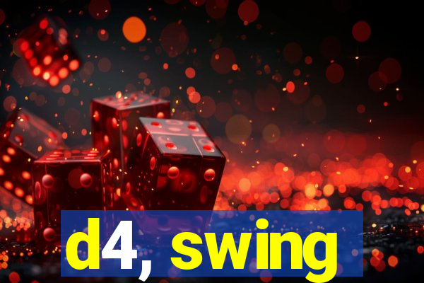 d4, swing